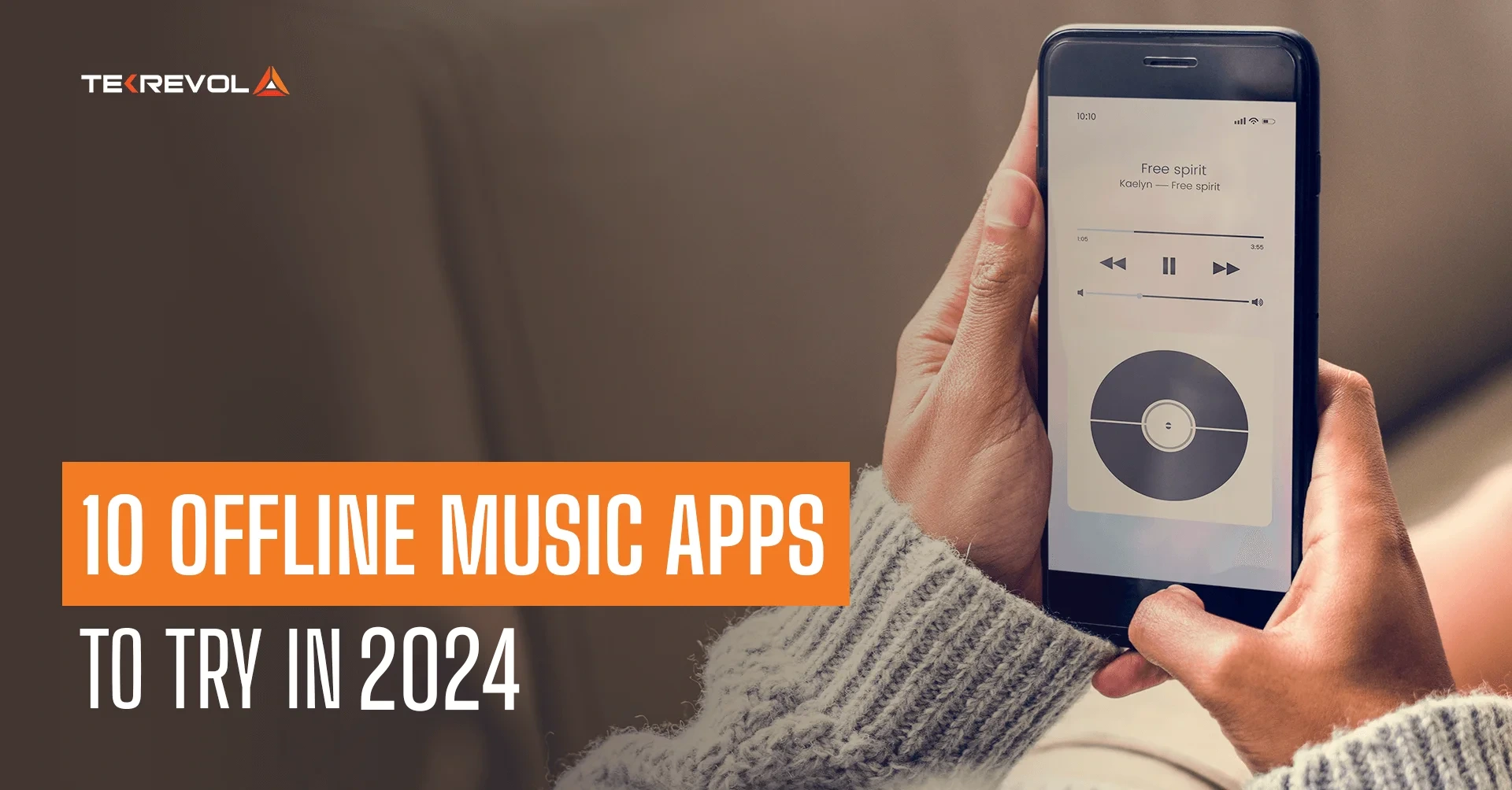 10 Offline Music Apps To Try in 2024 - TekRevol