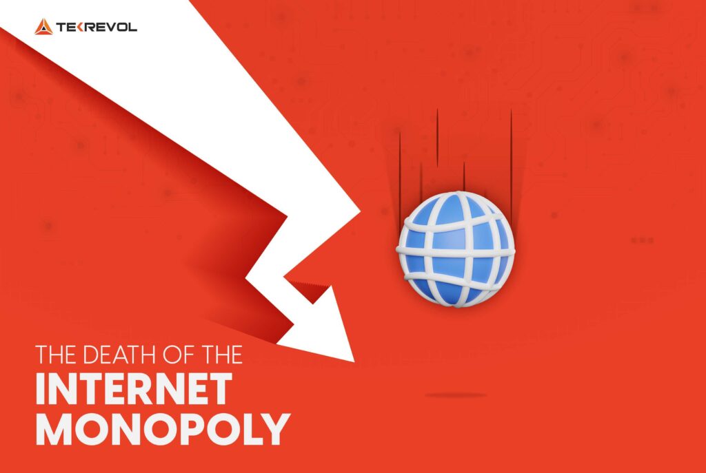 Death of Internet Monopoly