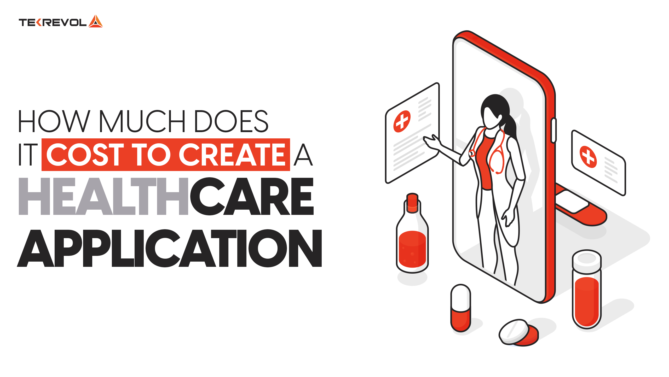 How Much Does It Cost To Create A Healthcare Application Tekrevol